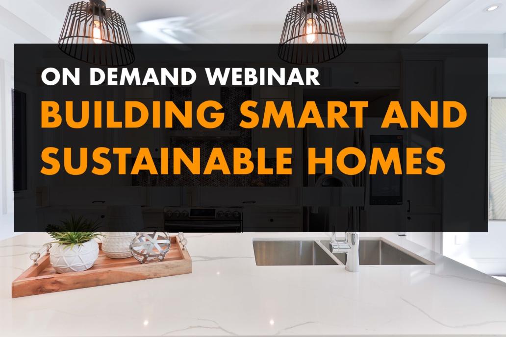 Building Smart and Sustainable Homes - On Demand