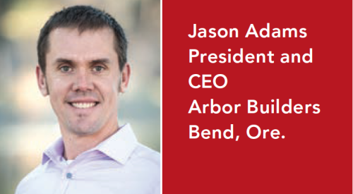 Jason Adams is the CEO of Arbor Builders, which uses data analytics to improve operations